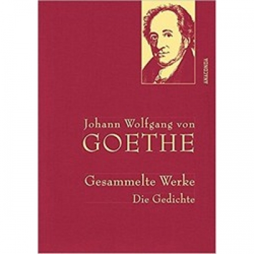 Goethe, J.W. Die Gedichte 