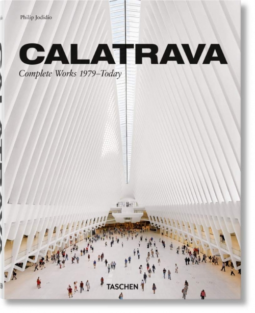 Jodidio Philip Calatrava: Complete Works 1979-Today 