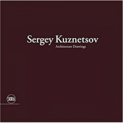 Sergey Kuznetsov: Architecture Drawings 