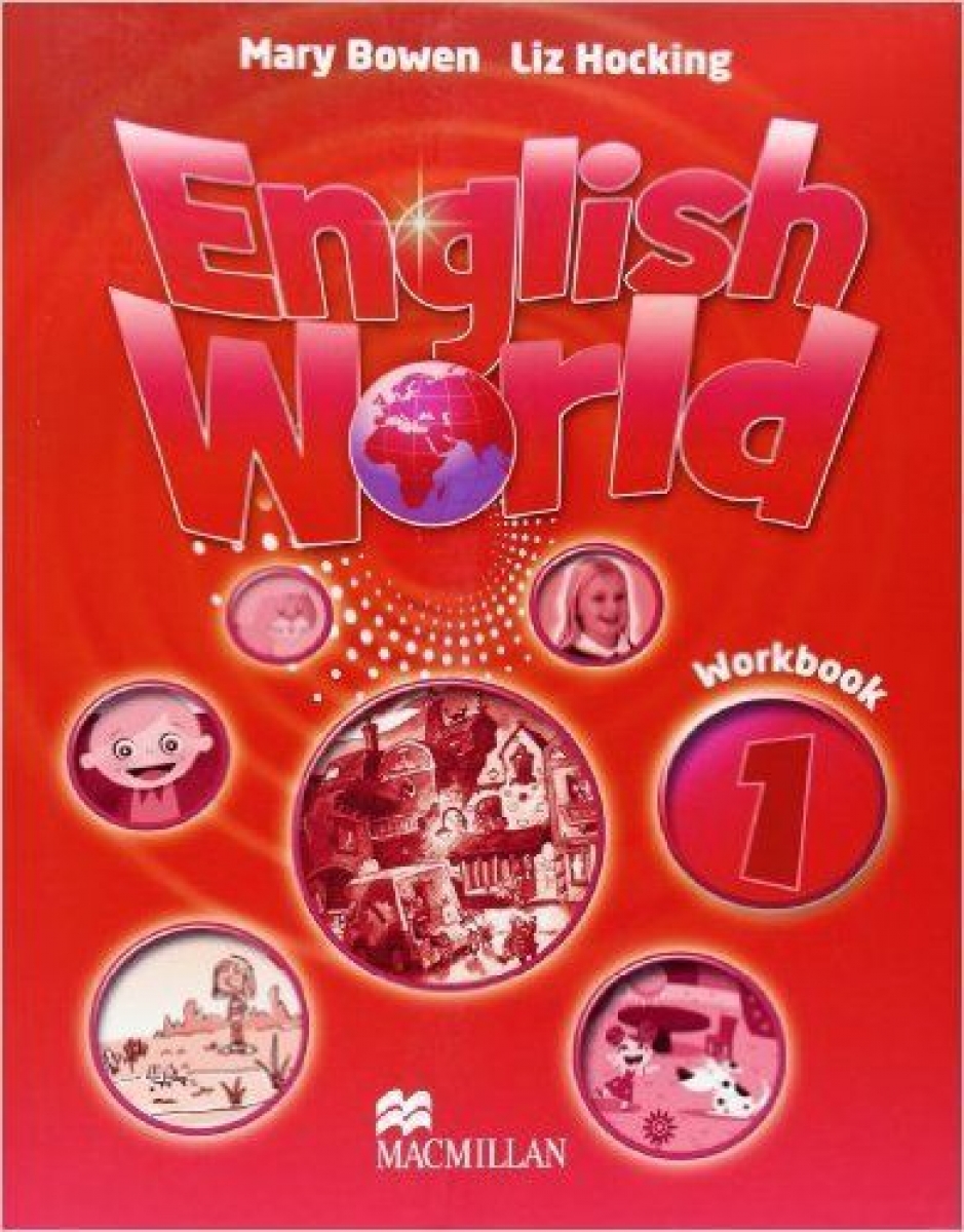 Liz Hocking and Mary Bowen English World 1 Workbook 