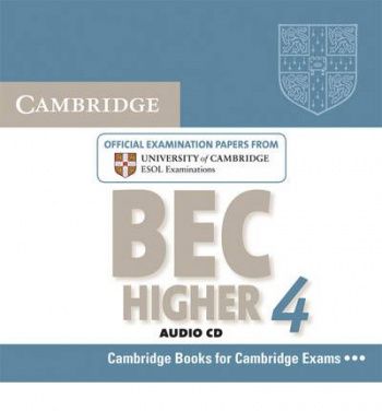 Cambridge BEC 4 Higher Audio CD () 