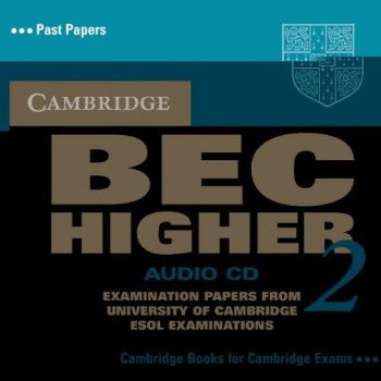 Cambridge BEC 2 Higher Audio CD () 