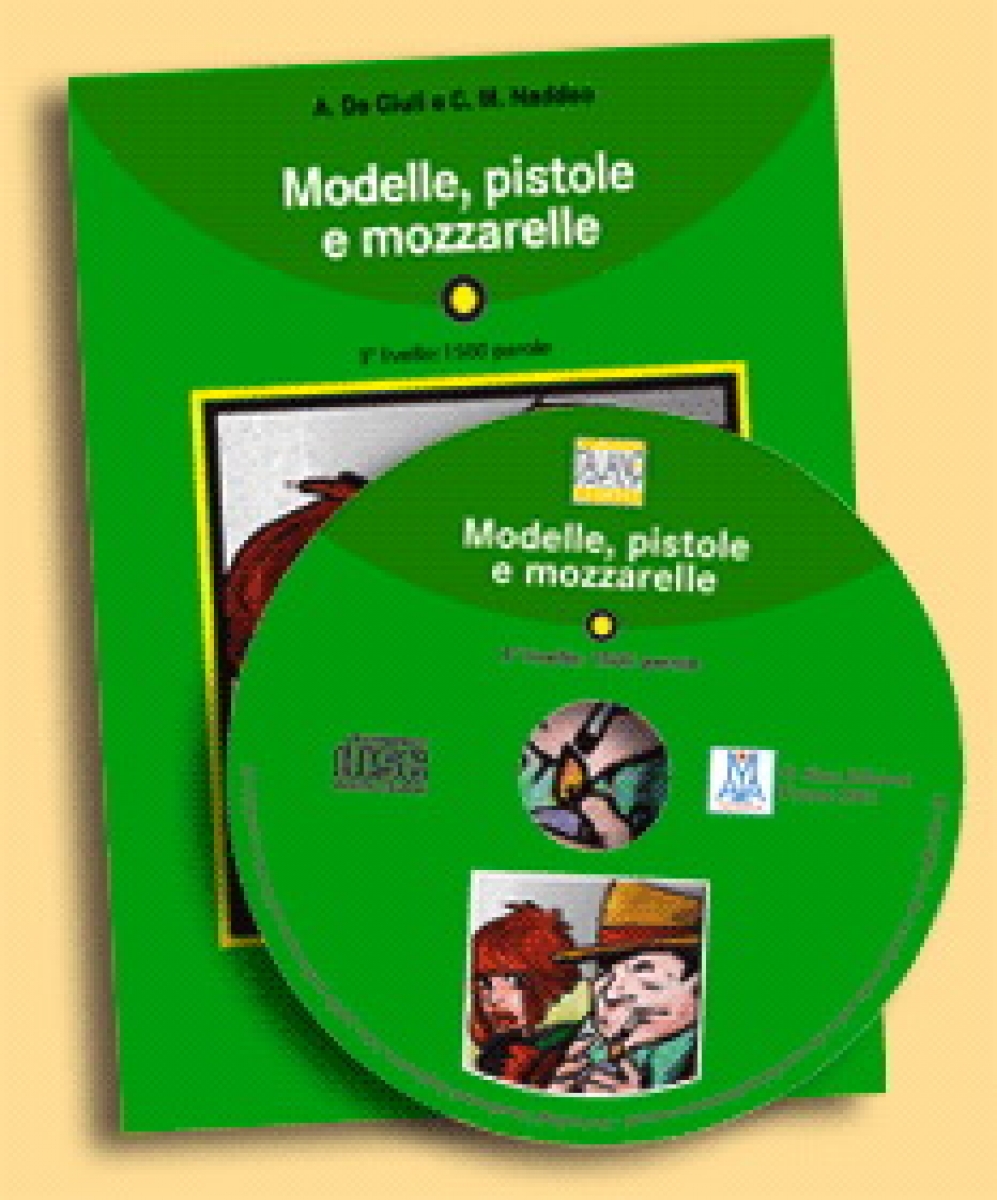 Ciro Massimo Naddeo, Alessandro De Giuli Italiano Facile Adulti A2: Modelle, pistole e mozzarelle + CD audio 