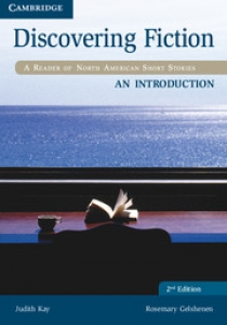 Judith Kay, Rosemary Gelshenen Discovering Fiction Second Edition A Reader of North American Short Stories Introduction Student's Book 