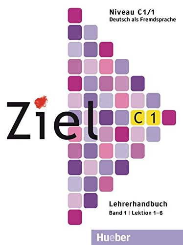 Gabriele Schweller Ziel 1/ 1 Lehrerhandbuch, Lektion 1-6 