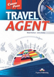 Career Paths: Travel Agent. Student's Book with Digibooks Application (Includes Audio & Video) 
