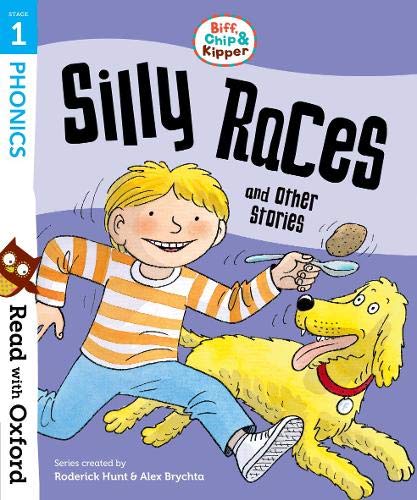 Hunt, Roderick; Brychta, Alex; Young, An Read with Oxf: Stage 1. Biff, Chip and Kipper: Silly Races and Other Stories 