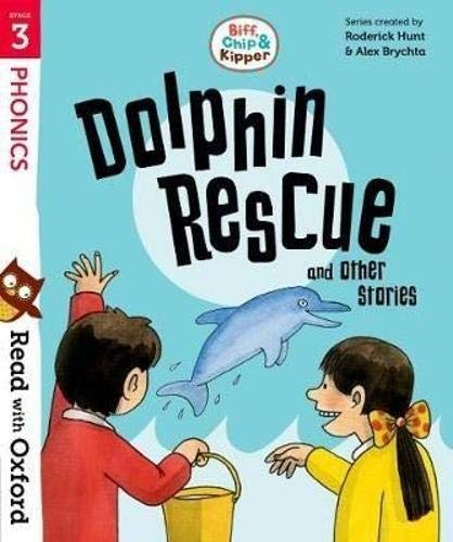 Hunt, Roderick; Brychta, Alex; Young, An Read with Oxf: Stage 3. Biff, Chip and Kipper: Dolphin Rescue and Other Stories 