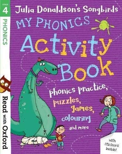 Donaldson, Clare, Julia; Kirtley Read with Oxf: Stage 4. Julia Donaldson's Songbirds: My Phonics Activity Bk 