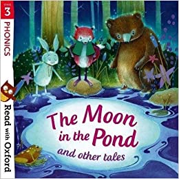 , Hughes, Monica; Lewis, Paeony; Powling Read with Oxf: Stage 3. Phonics: Moon in Pond and Other Tales 