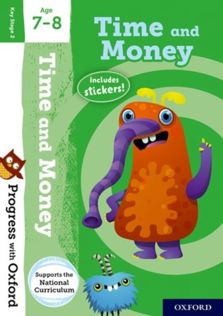 Debbie, Streatfield Progress with Oxford: Time and Money Age 7-8 with Stickers 