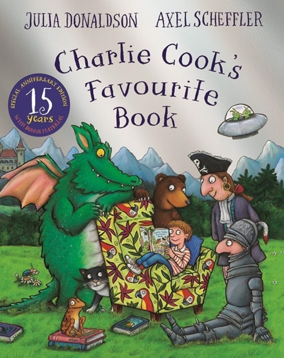 Donaldson, Axel, Julia; Scheffler Charlie Cook's Favourite Book - 15th Anniversary Ed. (PB) illustr. 