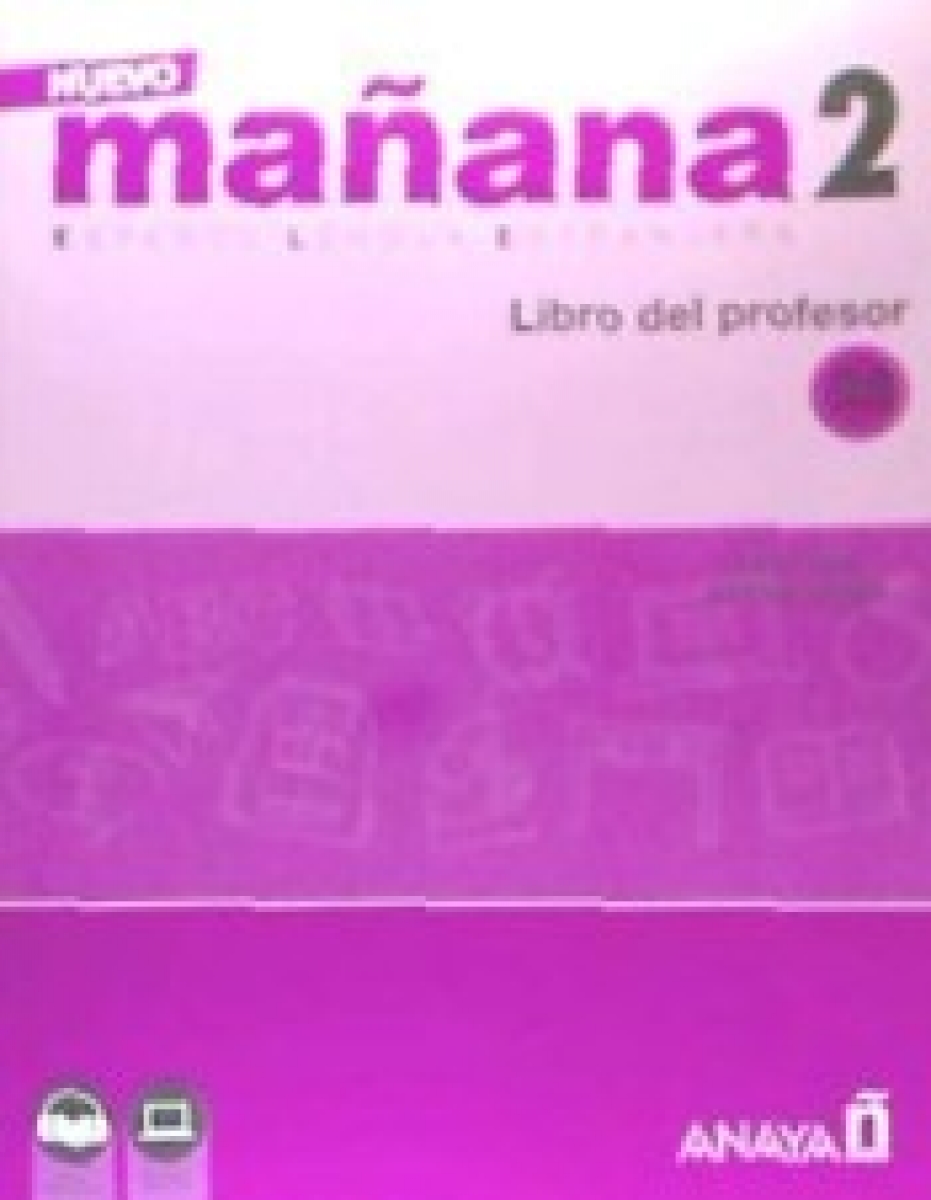 B. et al., Ortega Mila Nuevo Manana 2 - Libro del profesor A2+audio 