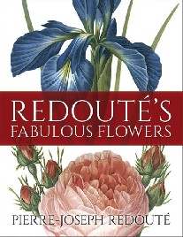 Redoute Pierre-Joseph Redoute Fabulous Flowers 