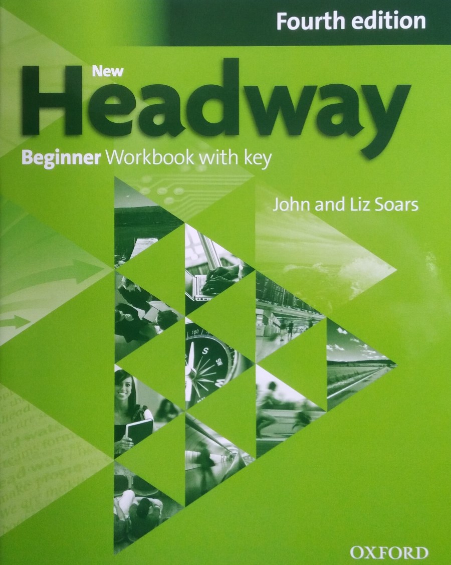 Soars Liz, Soars John New Headway: Beginner. Workbook with Key 