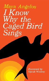 Angelou Maya I Know Why the Caged Bird Sings 