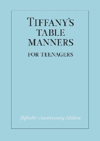 Joe, Hoving, Walter Eula Tiffany's table manners for teenagers 