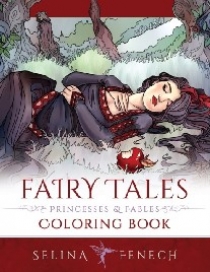 Fenech Selina Fairy Tales, Princesses, and Fables Coloring Book 