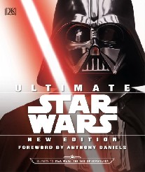 Bray Adam, Horton Cole Ultimate Star Wars New Edition: The Definitive Guide to the Star Wars Universe 
