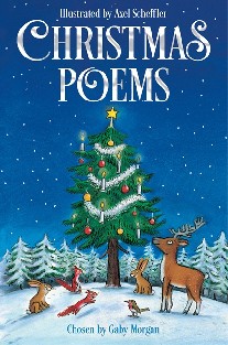 Gaby Morgan Illustrated by Axel Scheffler Christmas Poems 
