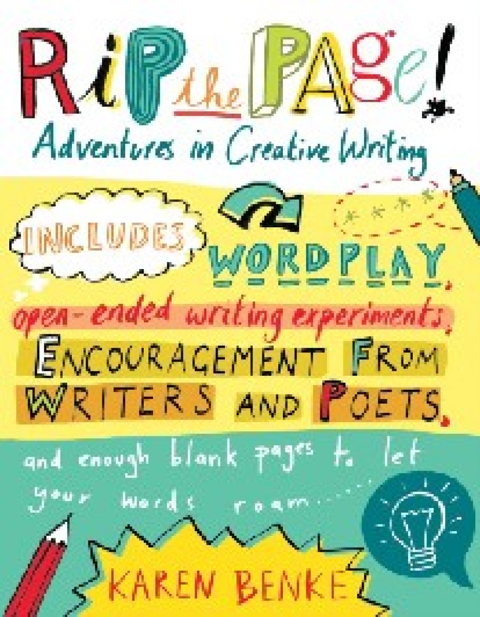 Benke Karen Rip the Page!: Adventures in Creative Writing 