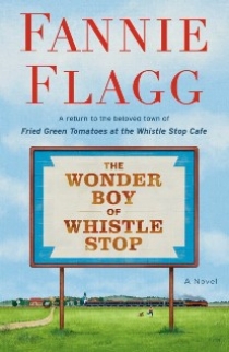 Flagg, Fannie Wonder Boy Of Whistle Stop HB 