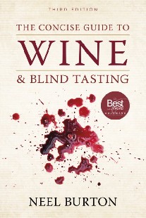 Burton, Neel (green Templeton College, University Of Oxford) Concise guide to wine and blind tasting, third edition 