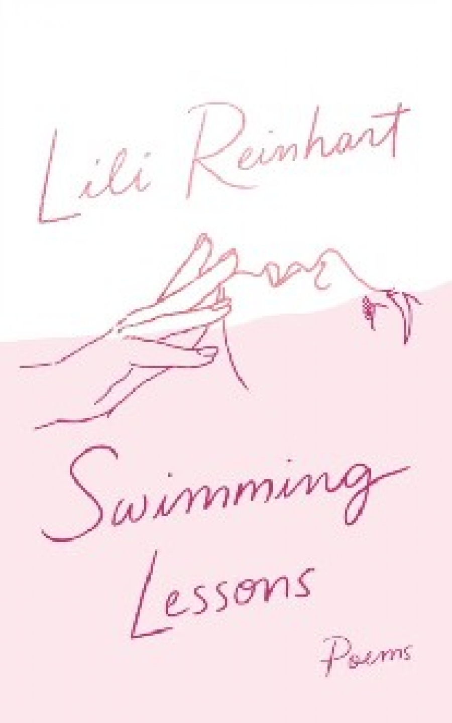 Reinhart Lili Swimming Lessons: Poems 