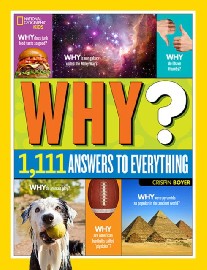 Boyer Crispin Why? Over 1,111 Answers to Everything: Over 1,111 Answers to Everything 