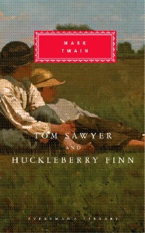 Mark Twain Tom Sawyer: and Huckleberry Finn (Everyman's Library) 