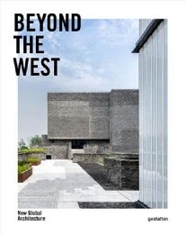 Gestalten Architecture Beyond the West (Working Title) 