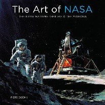 Bizony Piers The Art of NASA: The Illustrations That Sold the Missions 