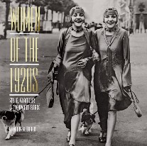 Bleitner Thomas Women of the 1920s: Style, Glamour, and the Avant-Garde 