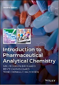 Stig Pedersen-Bjergaard, Bente Gammelgaard, Trine G. Halvorsen Introduction to Pharmaceutical Chemical Analysis 2 e 