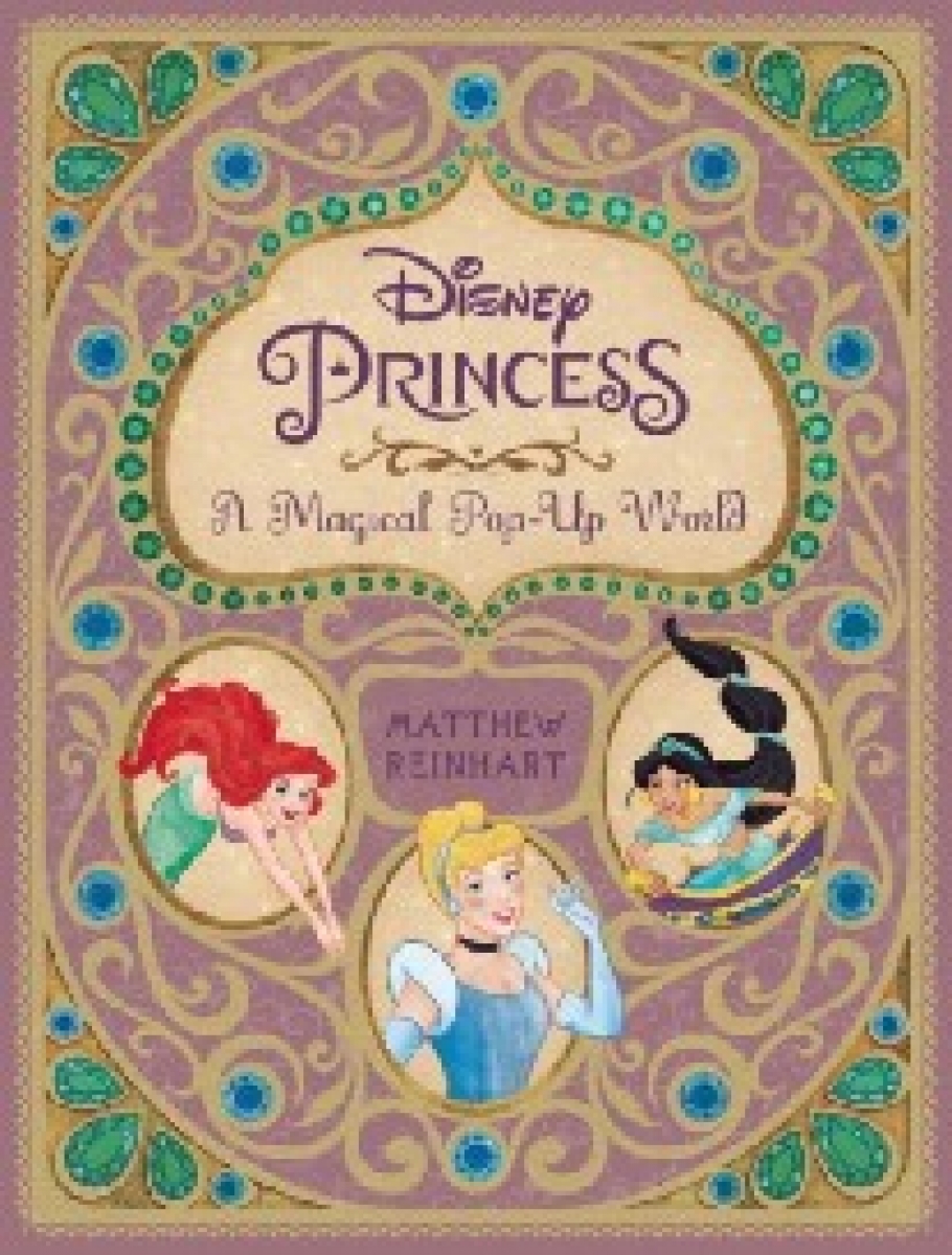 Reinhart Matthew Christian Disney Princess: A Magical Pop-Up World 