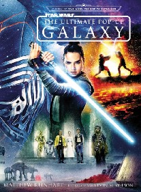 Reinhart Matthew Star Wars: The Ultimate Pop-Up Galaxy 