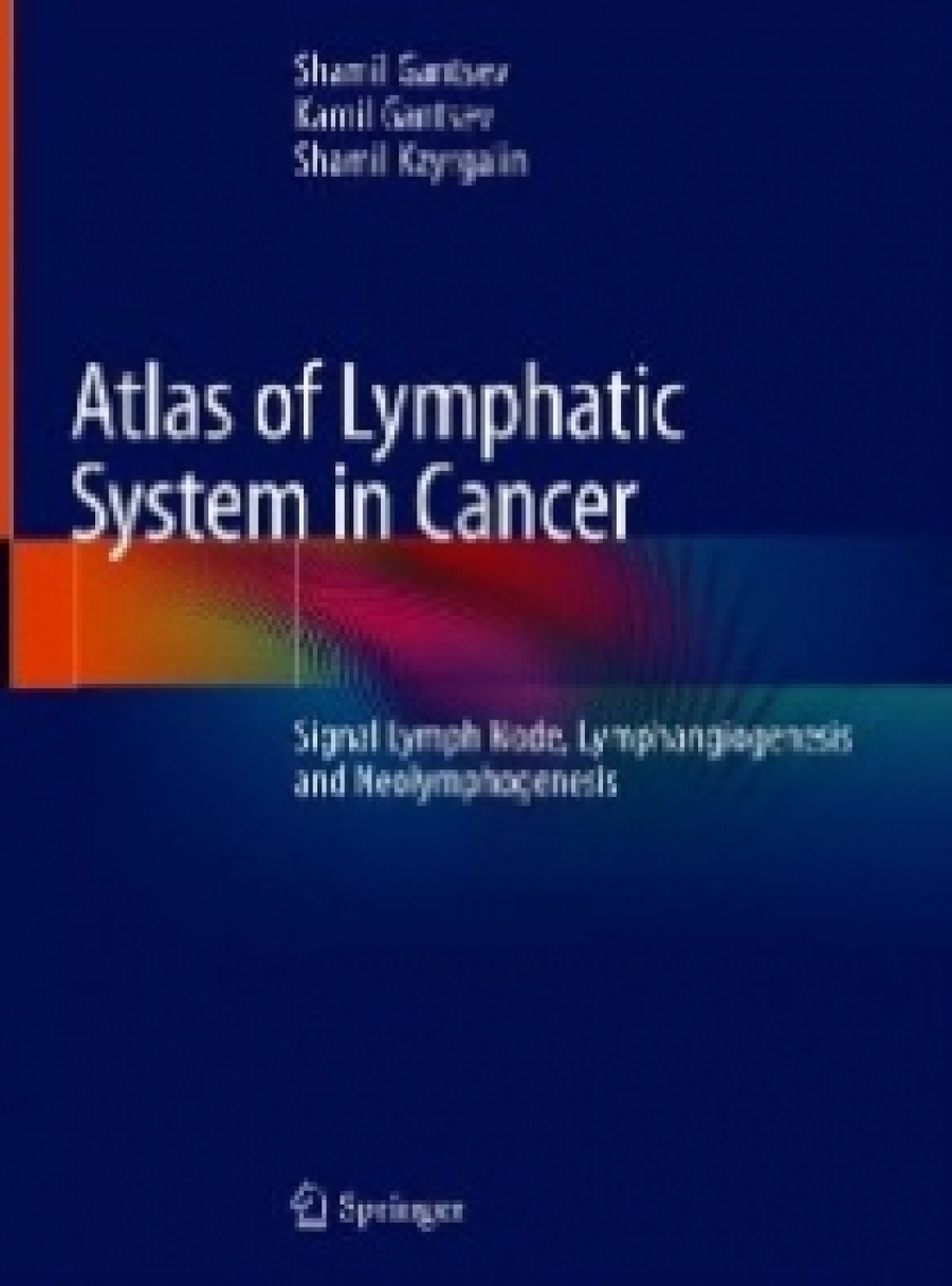 Gantsev S., Gantsev K., Kzyrgalin S. Atlas of Lymphatic System Cancer 