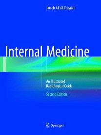Al-Tubaikh, Jarrah Ali Internal Medicine: An Illustrated Radiological Guide 