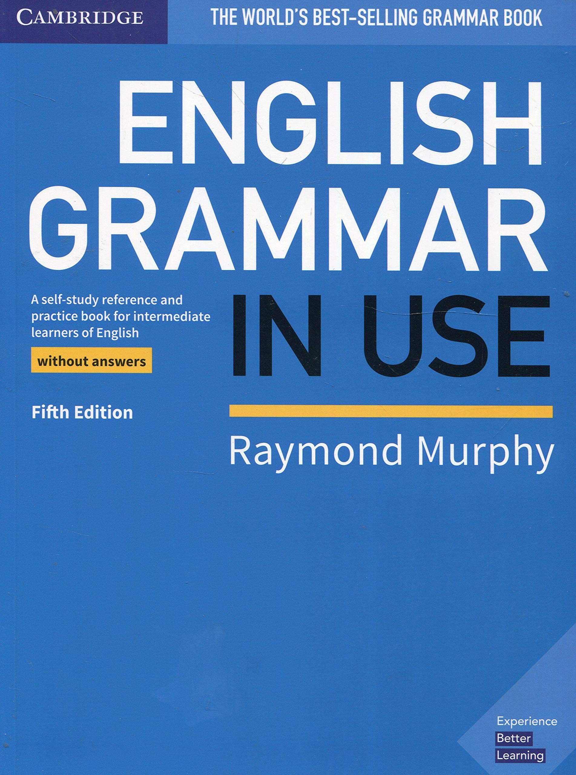 Murphy Raymond English Grammar in Use Book without Answers. A Self-study Reference and Practice Book for Intermediate Learners of English 