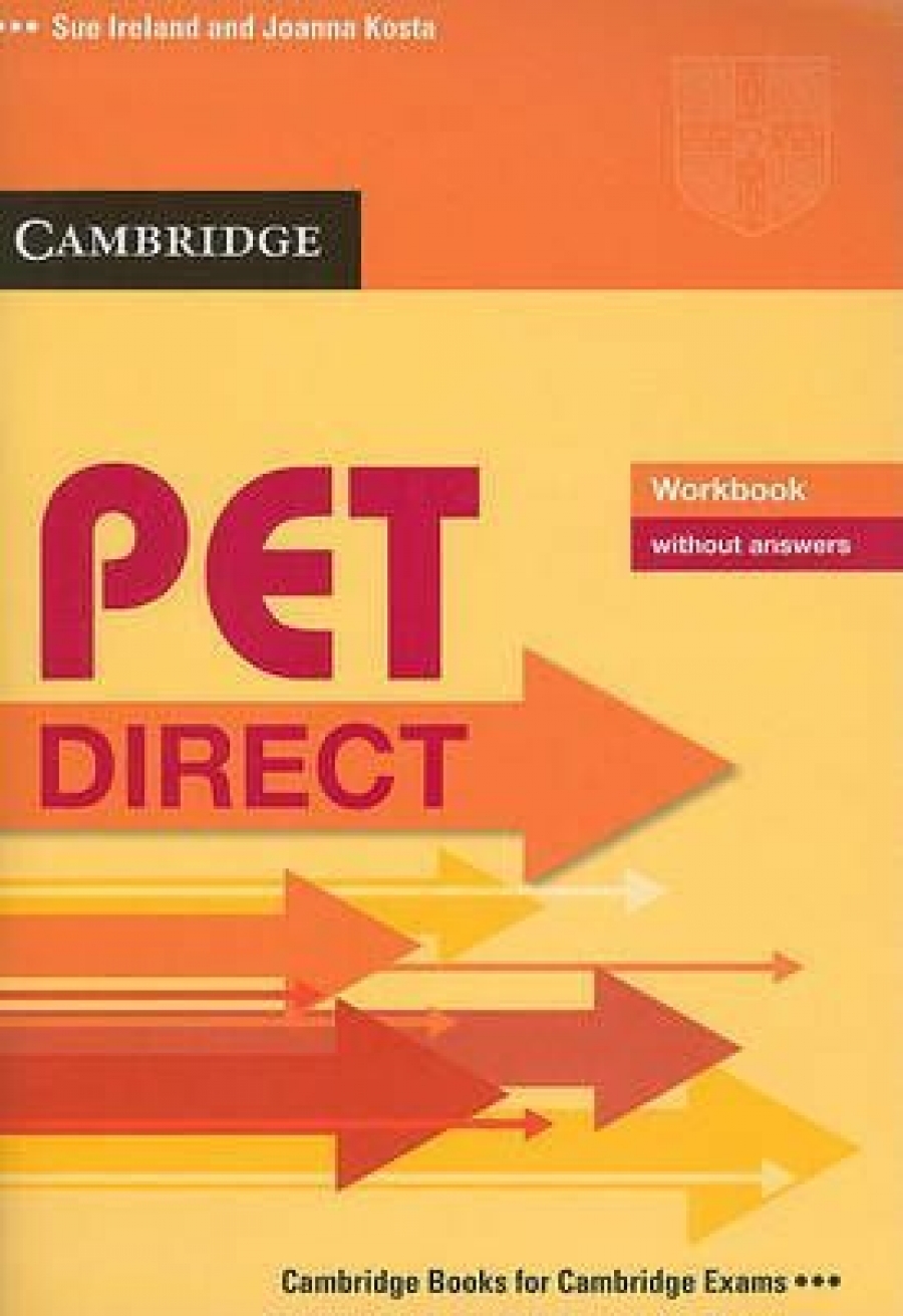 Sue Ireland, Joanna Kosta PET Direct Workbook without answers 