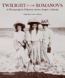 Blom, Philipp Twilight of the Romanovs: A Photographic Odyssey Across Imperial Russia 