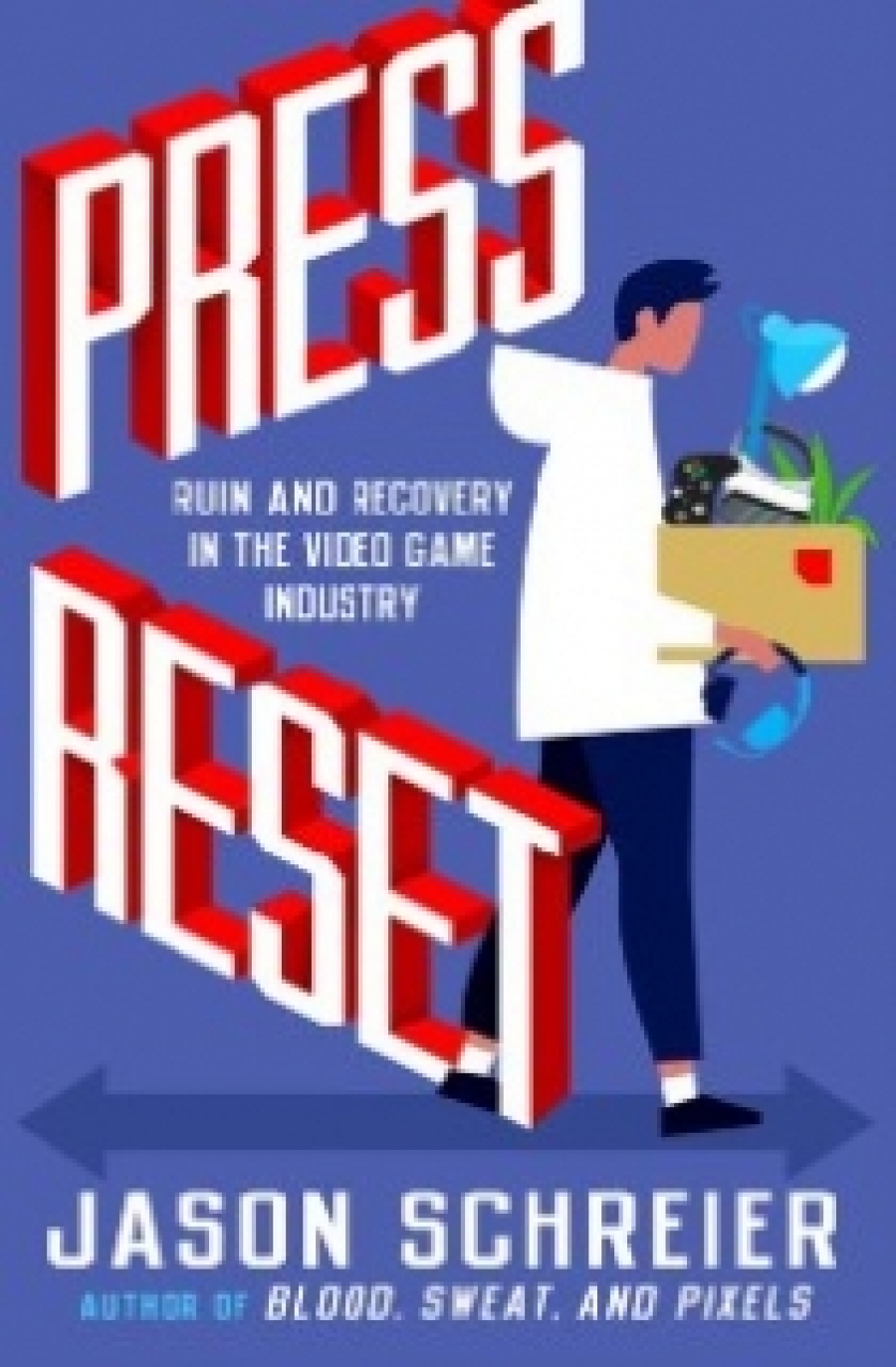 Schreier Jason Press Reset: Ruin and Recovery in the Video Game Industry 