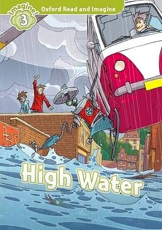 Na Oxford Read & Imagine: Level 3: High Water 