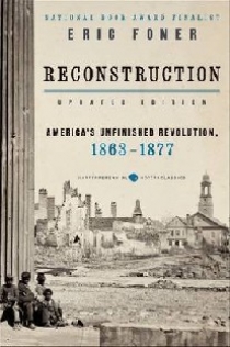 Foner Eric Reconstruction Updated Ed: America's Unfinished Revolution, 1863-1877 