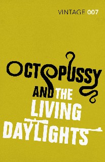 Fleming Ian Octopussy & the Living Daylights 