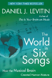 Daniel J., Levitin The World in Six Songs 