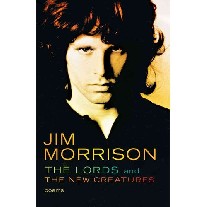Morrison, Jim The Lords and the New Creatures 