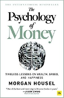 Housel Morgan The Psychology of Money: Timeless Lessons on Wealth, Greed, and Happiness 