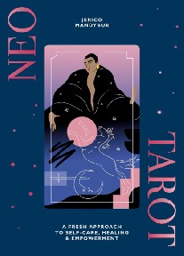 Mandybur Jerico Neo Tarot: A Fresh Approach to Self-Care, Healing and Empowerment 