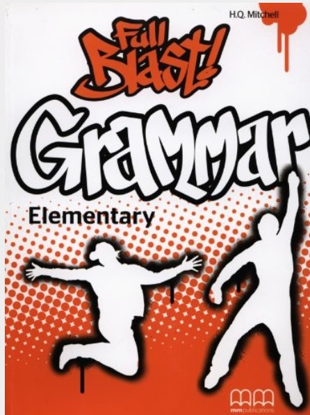 Mitchell H. Q. Full Blast 2 Elementary Grammar Book 